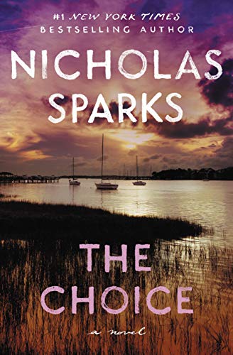 Book cover of The Choice by Nicholas Sparks Book cover of The Choice by Nicholas Sparks